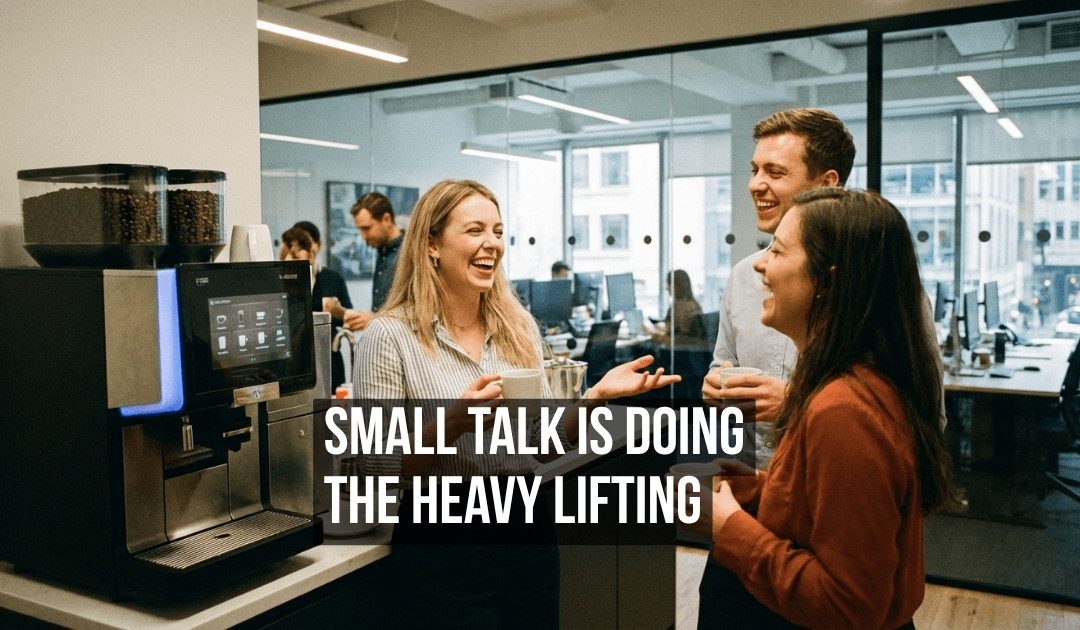 Small Talk Is Doing More Social and Professional Heavy Lifting Than Anyone Is Willing to Admit