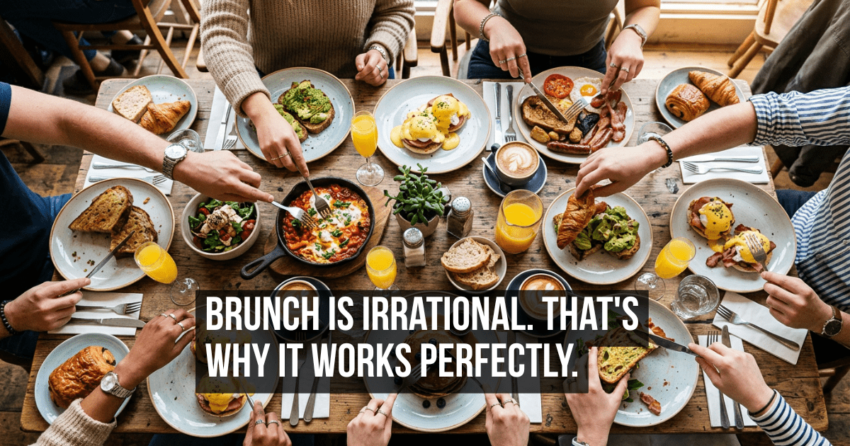 Why Brunch Is the Most Effective Social Ritual That Nobody Would Have Invented Deliberately