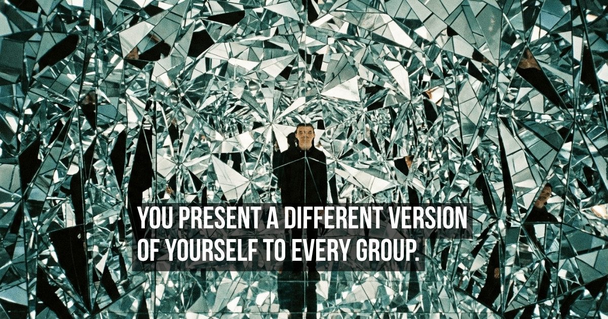 You Curate Your Personality Differently for Every Group and Call It Authenticity