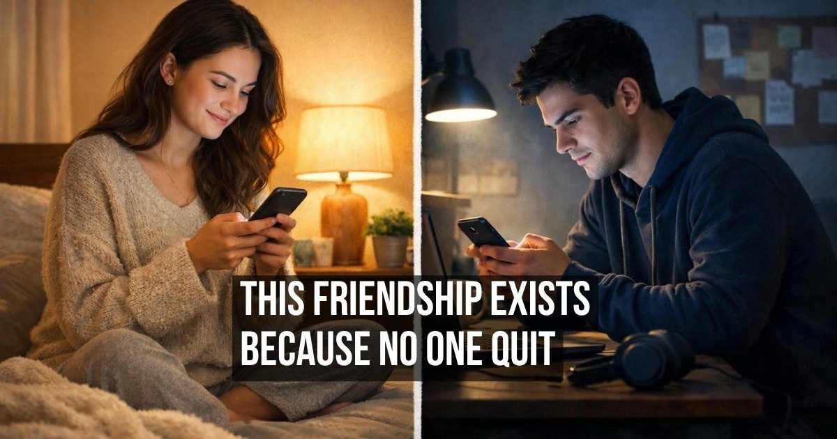 You Have Entire Relationships That Only Exist Because Nobody Ended Them