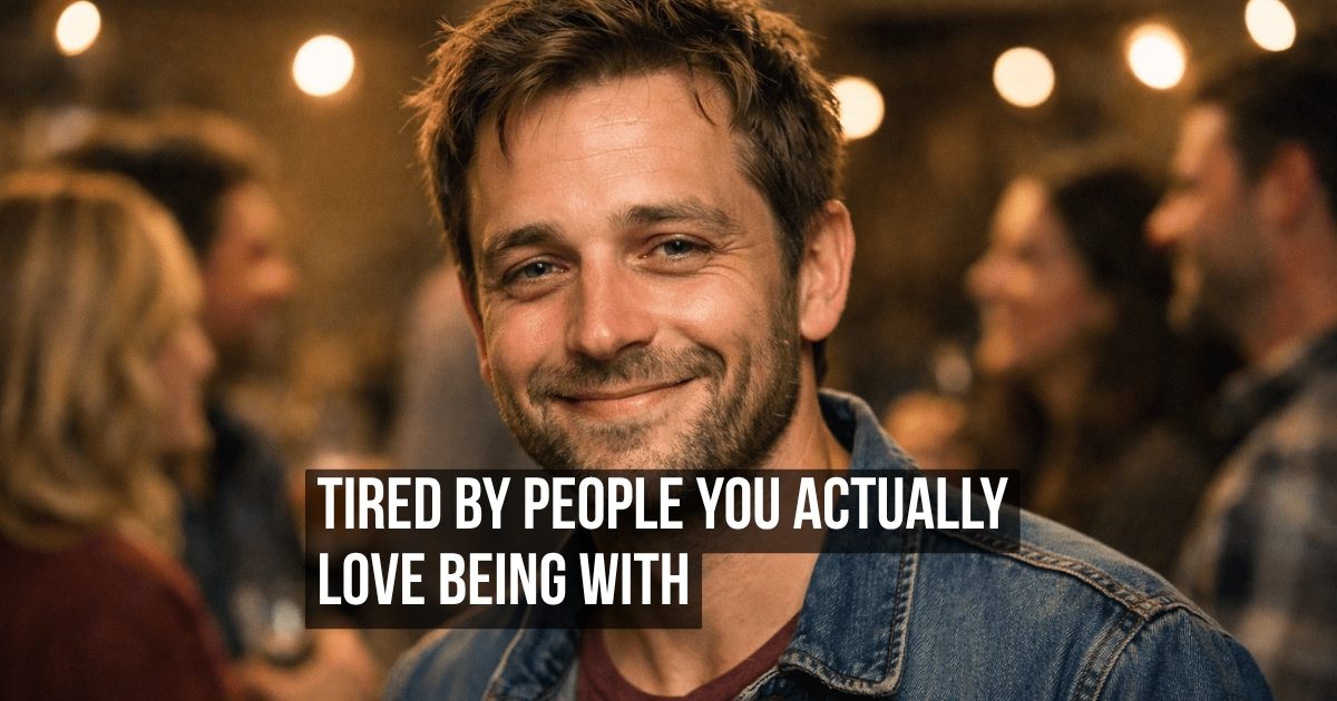 The Specific Exhaustion of Being On Around People You Genuinely Like