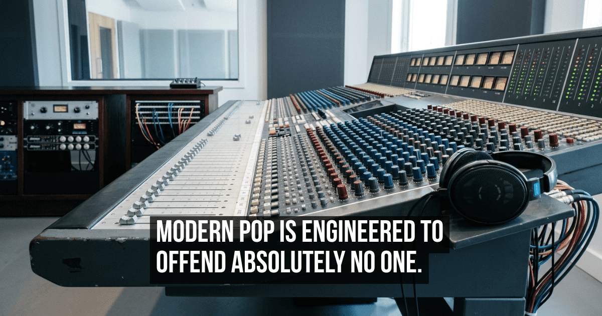 How Pop Music Learned to Sound Like Nothing in Particular in Order to Appeal to Everyone