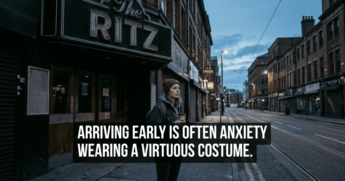 What Everyone Calls Being Early Is Often Just Anxiety in a Different Costume
